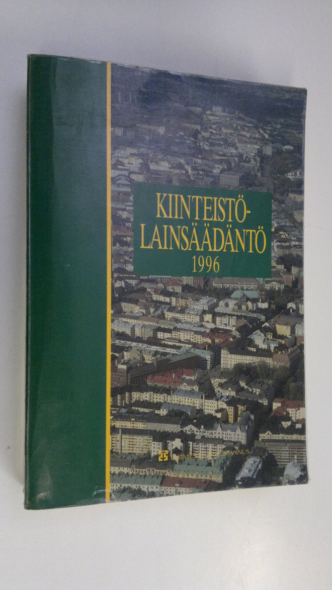 Keijo (toim.) Kaivanto : Kiinteistölainsäädäntö 1996