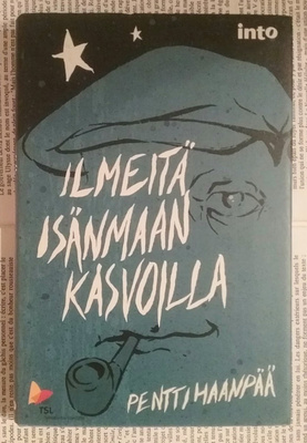 Pentti Haanpää - Ilmeitä isänmaan kasvoilla (sid.)