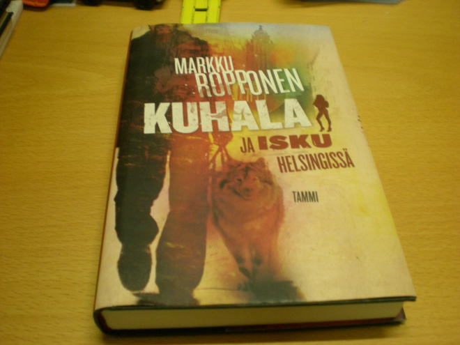 Markku Ropponen: Kuhala ja isku Helsingissä