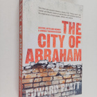 Edward Platt : The City of Abraham : History, Myth and Me... - pikkukuva 1