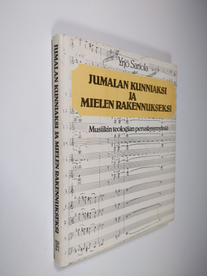 Yrjö Sariola : Jumalan kunniaksi ja mielen rakennukseksi ...