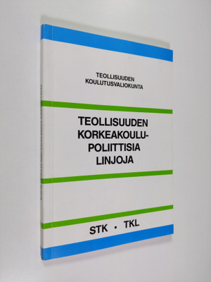 Matti Peltonen : Teollisuuden korkeakoulupoliittisia linjoja