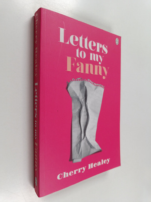Cherry Healey : Letters to My Fanny