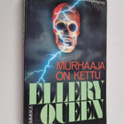 Ellery Queen : Murhaaja on kettu : salapoliisiromaani - pikkukuva 1