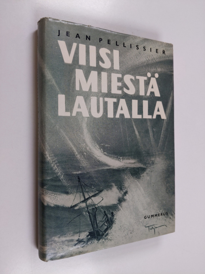 Jean Pellissier : Viisi miestä lautalla : Tahiti-Nui II:n...