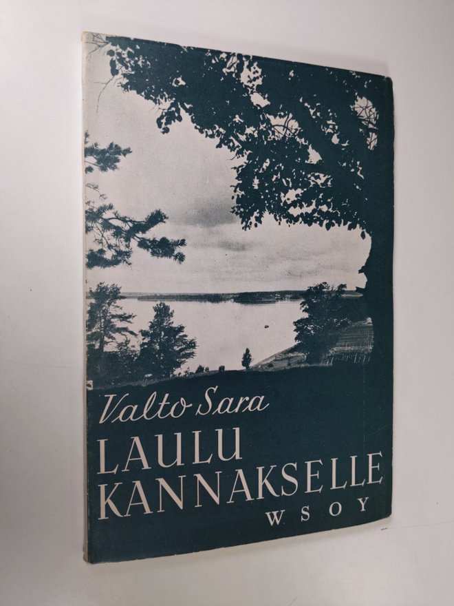 Valto Sara : Laulu Kannakselle : runoja (signeerattu)
