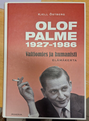 Olof Palme, 1927-1986, valtiomies ja humanisti