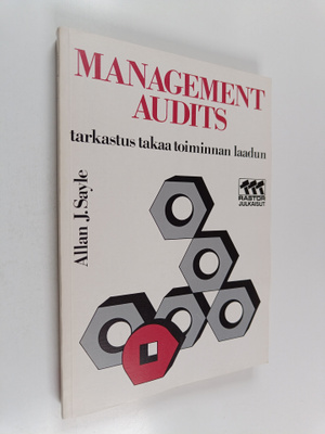 Allan J. Sayle : Management audits : tarkastus takaa toim...