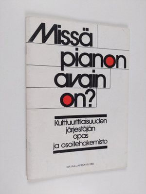 Missä pianon avain on? Kulttuuritilaisuuden järjestäjän opas