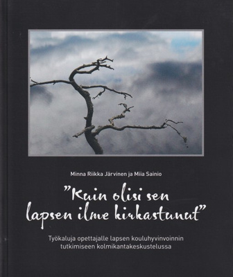Minna Riikka Järvinen: Kuin olisi sen lapsen ilme kirkastunu