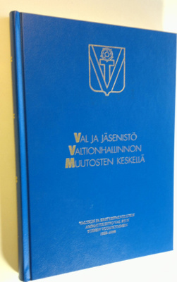 Kari Istala : VAL ja jäsenistö valtionhallinnon muutosten...