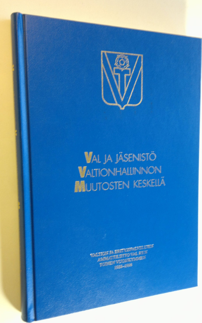 Kari Istala : VAL ja jäsenistö valtionhallinnon muutosten...