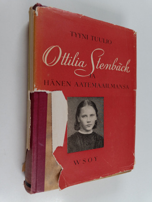 Tyyni Tuulio : Ottilia Stenbäck ja hänen aatemaailmansa