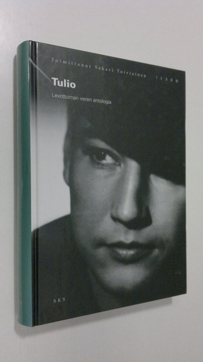 Sakari (toim.) Toiviainen : Tulio : levottoman veren anto...