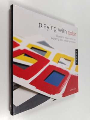 Richard Mehl : Playing with color : 50 graphic experiment...