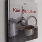 Marketta Tamminen : Keittiöantiikkia - pikkukuva 1