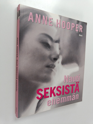 Anne Hooper : Nauti seksistä enemmän
