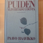 Paavo Haavikko; Puiden ylivertaisuudesta - pikkukuva 1