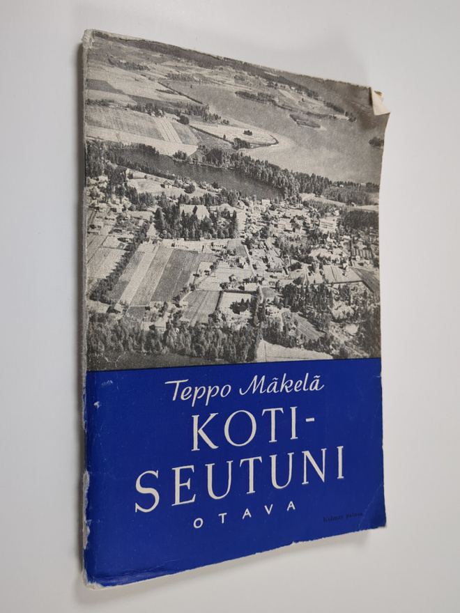 Teppo Mäkelä : Kotiseutuni : kotiseutuoppia kansakoulun k...