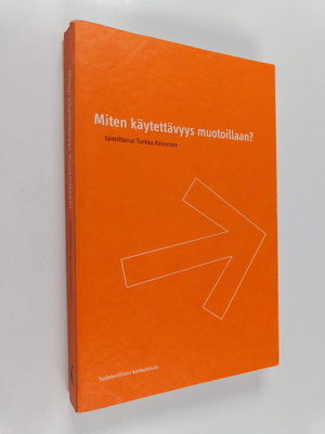 Miten käytettävyys muotoillaan?