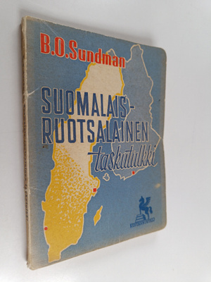 B. O. Sundman : Suomalais-ruotsalainen taskutulkki : sekä...