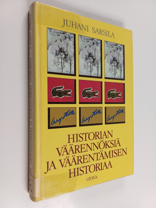 Juhani Sarsila : Historian väärennöksiä ja väärentämisen ...