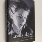 Panu Rajala : Lasinkirkas, hullunrohkea : Aila Meriluodon... - pikkukuva 1