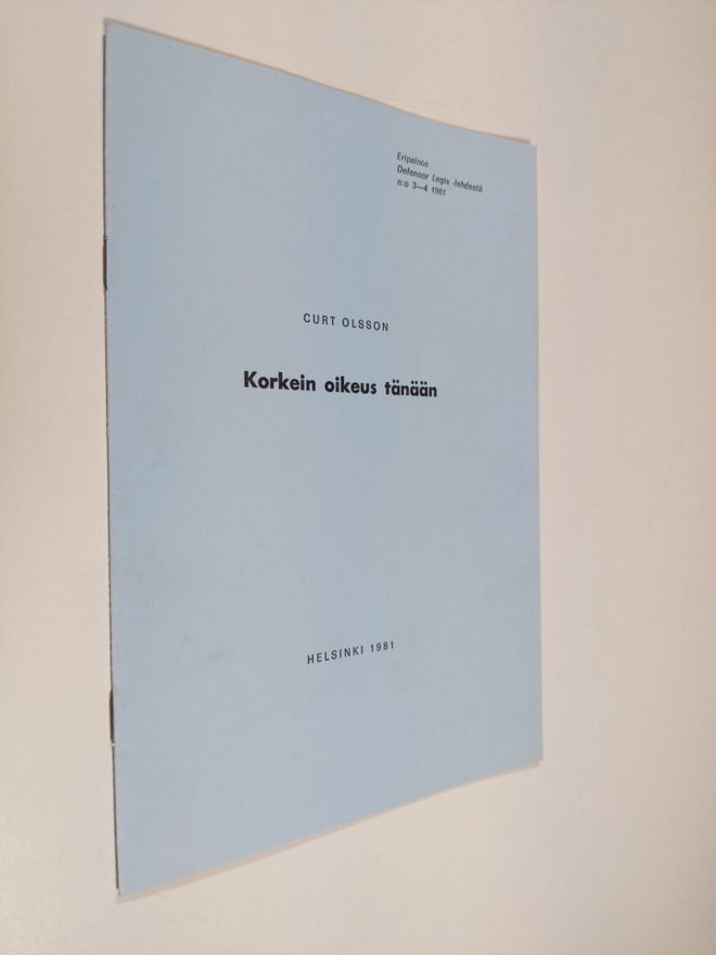Curt Olsson : Korkein oikeus tänään : Defensor legis -leh...