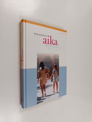 Alli Kantola : Kohtaamisen aika