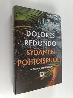 Dolores Redondo : Sydämen pohjoispuoli