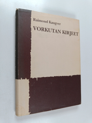 Raimond Kaugver : Vorkutan kirjeet