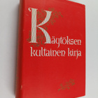 Tuomi Elmgren-Heinonen : Käytöksen kultainen kirja - pikkukuva 1