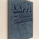 Raimo O. Kojo : Lappi - Suomen siirtomaa (signeerattu, te... - pikkukuva 1