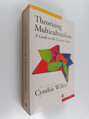 Cynthia Willett : Theorizing multiculturalism : a guide t...