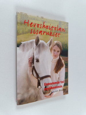 Lauren Brooke : Hevoshoitolan sisarukset 12 : Ennemmin ta...