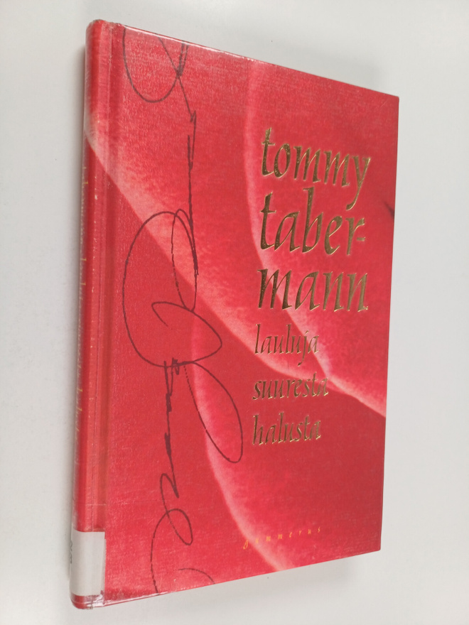 Tommy Tabermann : Lauluja suuresta halusta (signeerattu, ...