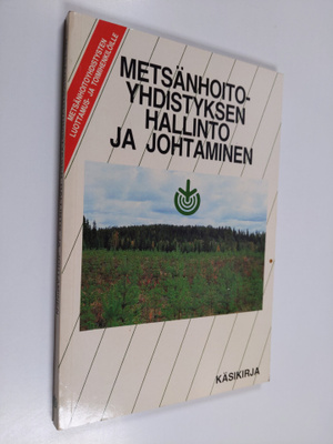 Metsänhoitoyhdistyksen hallinto ja johtaminen : käsikirja...