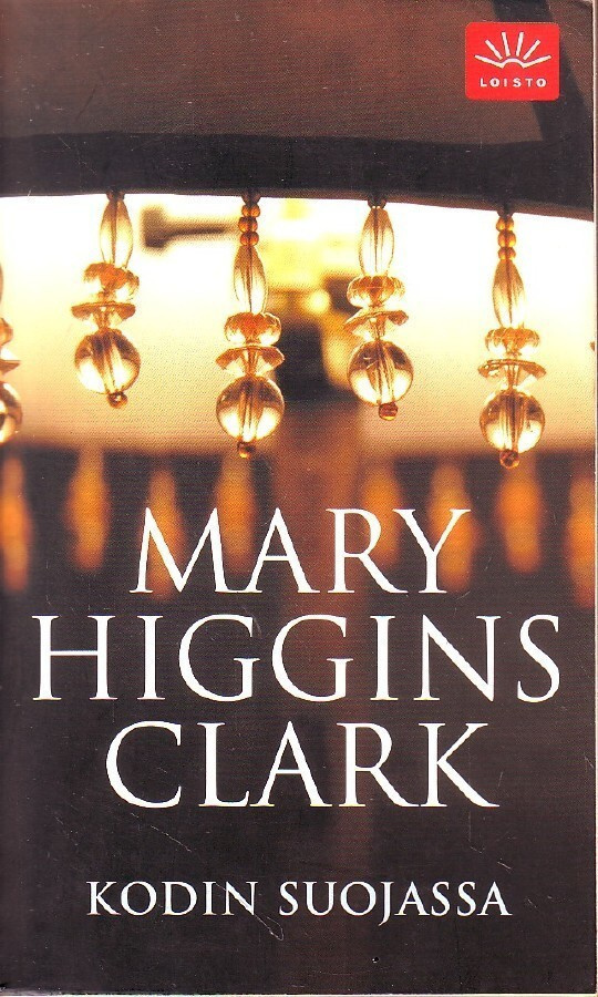 Mary Higgins Clark - Kodin suojassa