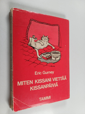 Eric Gurney : Miten kissani viettää kissanpäiviä