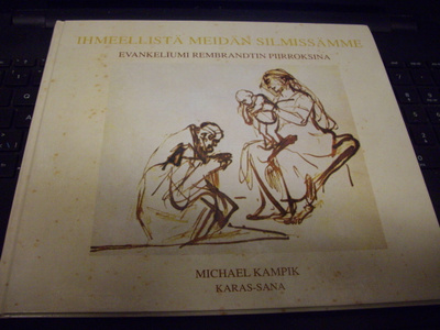 Kampik : Ihmeellistä meidän silmissämme - Evankeliumi ......