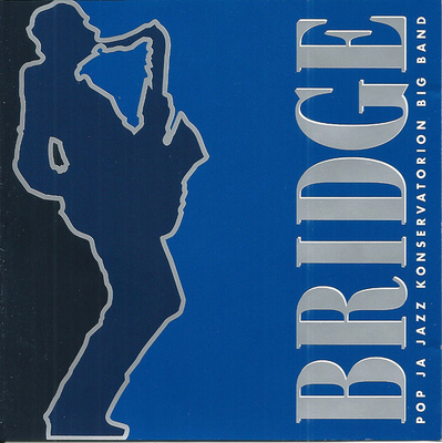 POP JA JAZZ KONSERVATORION BIG BAND : Bridge