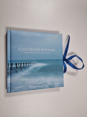 Ajatuksen voimaa : inspiroivia mietteitä ja kuvia