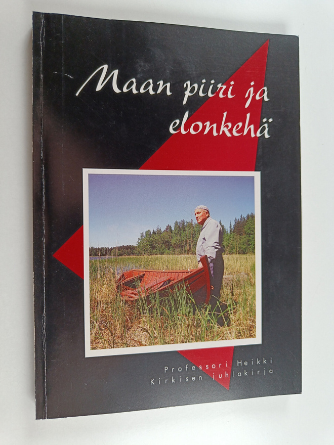 Maan piiri ja elonkehä : professori Heikki Kirkisen juhla...