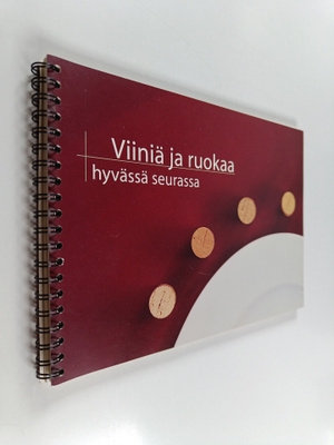 Viiniä ja ruokaa hyvässä seurassa : IWFS:n Helsingin osas...