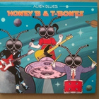 Honey B & T-Bones - Alien Blues CD - pikkukuva 1