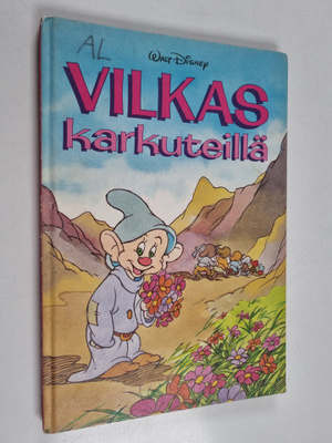 Walt Disney : Vilkas karkuteillä : Disneyn satulukemisto