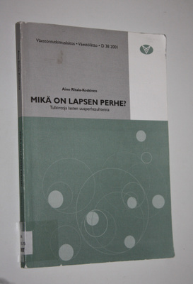 Aino Ritala-Koskinen : Mikä on lapsen perhe : tulkintoja ...