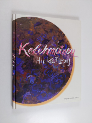 Markku Kolehmainen : Kolehmainen : hic iacet lepus