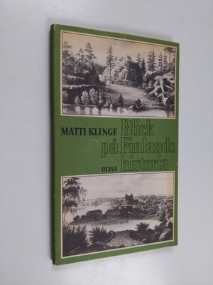 Matti Klinge : Blick på Finlands historia