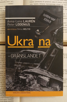 Anna-Lena Lauren • Peter Lodenius - Ukraina: gränslandet